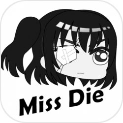 Miss. Die